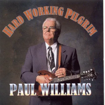 Hard Working Pilgrim by Paul Williams