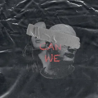 Can We by Khiana Noel