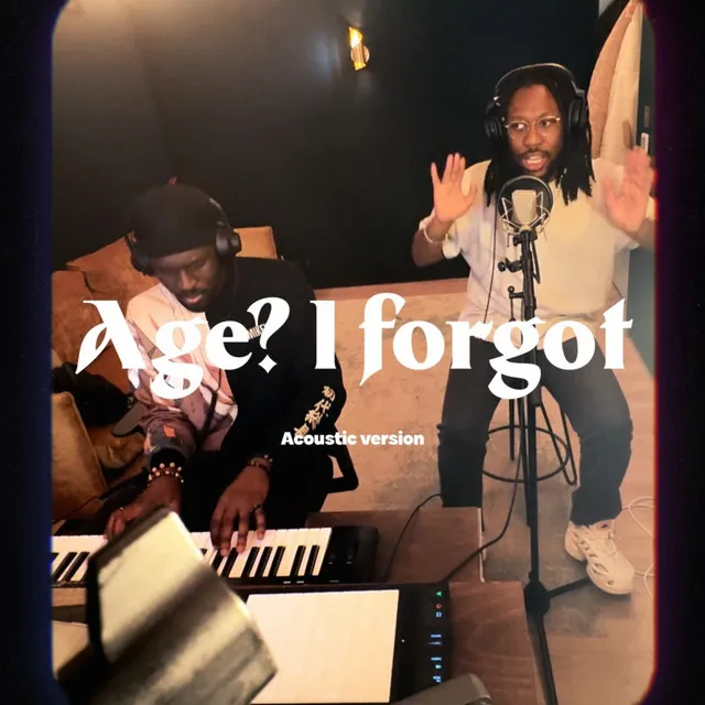 Age, I forgot - Acoustic Version