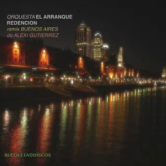 Redencion (Buenos Aires Remix) by Orquesta El Arranque