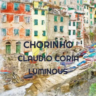 Chorinho by Luminous