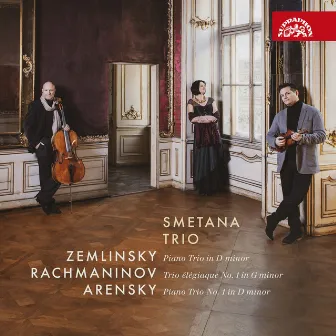 Zemlinsky, Rachmaninov, Arensky: Piano Trios by Smetana Trio