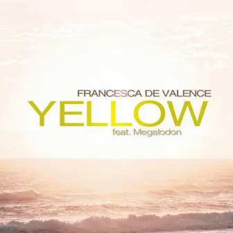 Yellow (Hip Hop Version) by Francesca de Valence