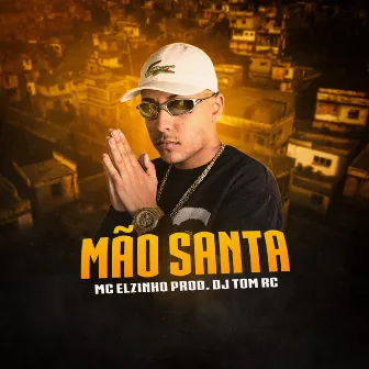 Mão Santa by Mc Elzinho