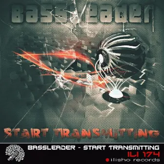 Start Transmitting by Bassleader