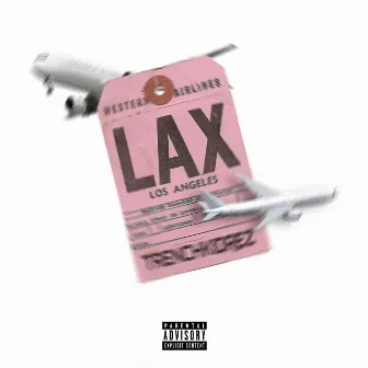 LAX by TrenchKidRez