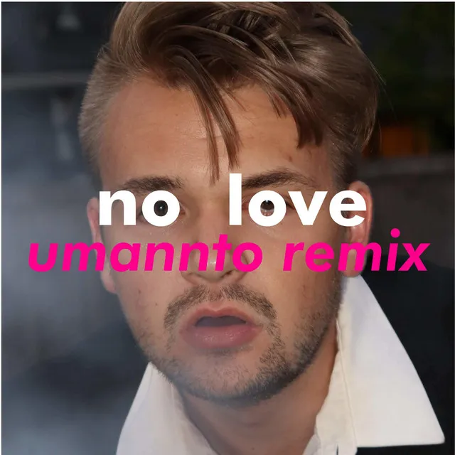 No Love (Umannto Remix)