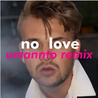 No Love (Umannto Remix) by Dirtyrich