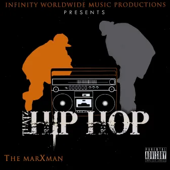 Thatz Hip Hop by The Marxman