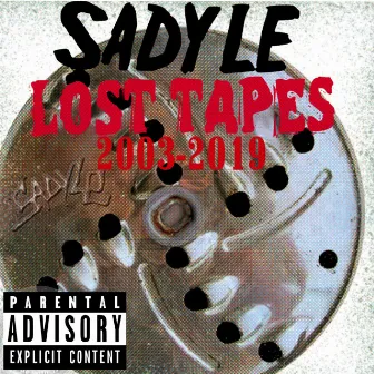 Sadyle: Lost Tapes 2003-2019 by KLIN SADYLE