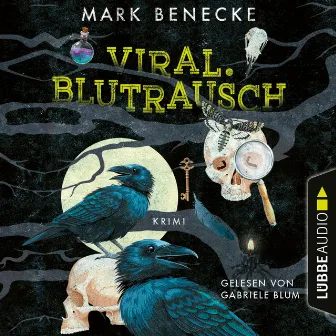 Viral. Blutrausch (Ungekürzt) by Mark Benecke