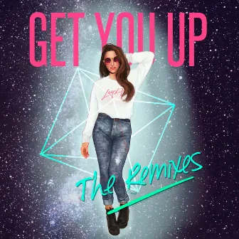 Get You Up (The Remixes) by Ley DJ