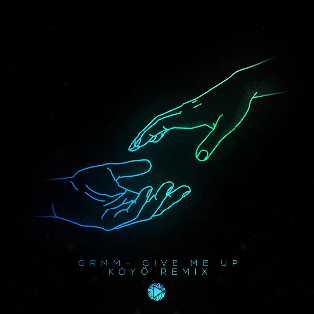 Give Me Up (Koyö Remix)