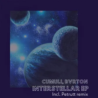 Interstellar EP by Cumuli, Bvrton