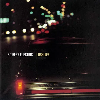 Lushlife by Bowery Electric