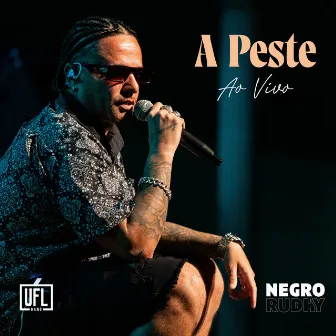 A Peste (Ao Vivo) by UFL-GANG