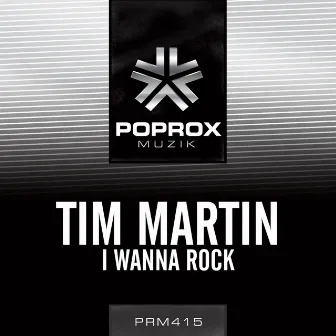 I Wanna Rock by Tim Martin