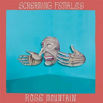 Rose Mountain by Screaming Females