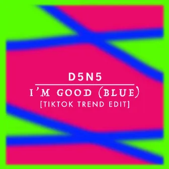 I'm Good (Blue) [TikTok Trend Edit] by D3N5