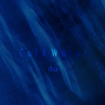 Cold Water EP by Iko