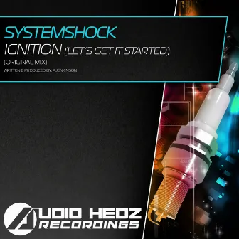 Ignition (Lets Get It Started) by Systemshock