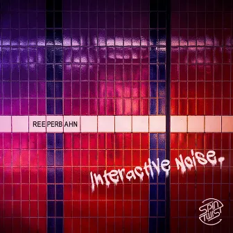 Reeperbahn by Interactive Noise