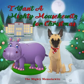 I Want a Mighty Mousekewitz for Christmas by Nikki Simmons