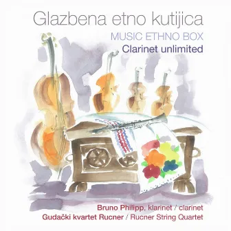 Glazbena Etno Kutijica (Music Ethno Box - Clarinet Unlimited) by Bruno Philipp