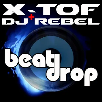 Beat Drop by X-TOF