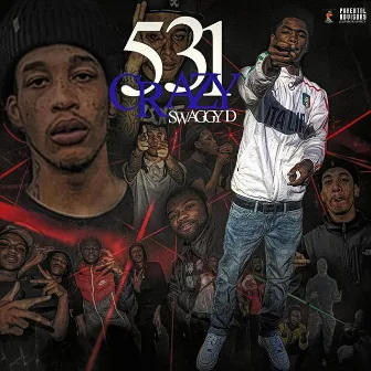 531 Crazy by Swaggy D