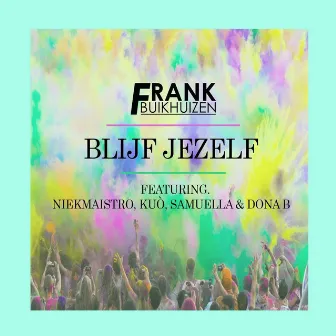 Blijf Jezelf by Frank Buikhuizen