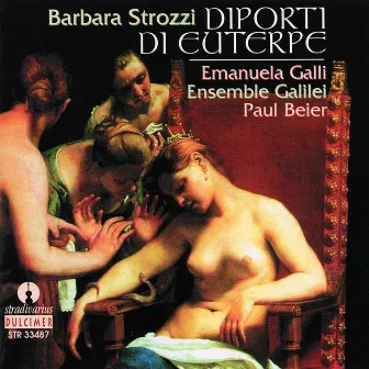 Strozzi: Diporti di Euterpe, Op. 7 by Ensemble Galilei