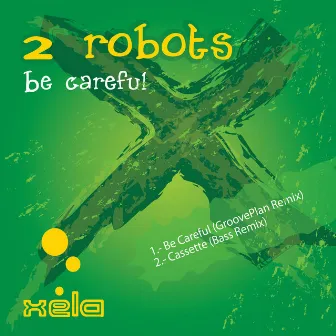 Be Careful by 2 Robots