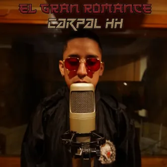 El Gran Romance by Carpal HH