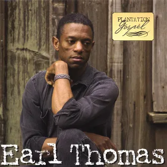 Plantation Gospel by Earl Thomas