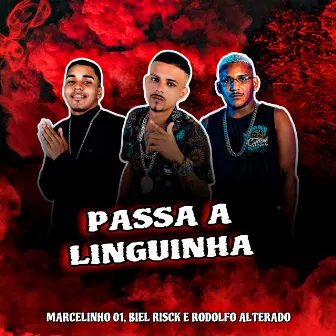 Passa a Linguinha by Biel Risk