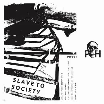 Path Of Self destruction EP by Slave To Society