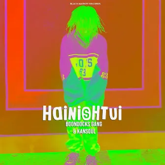 Hainishtui by Boondocks Gang