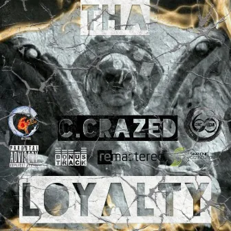 Tha Loyalty (Deluxe Edition) by C.Crazed