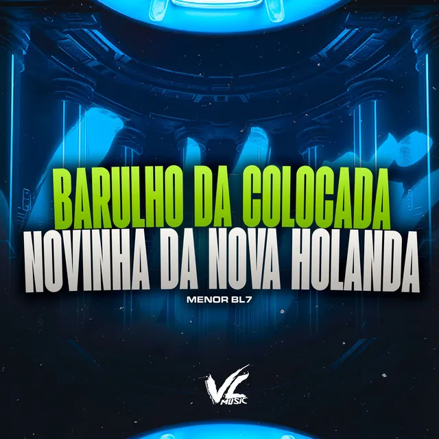 Barulho da Colocada X Novinha da Nova Holanda