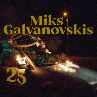 25 by Miks Galvanovskis