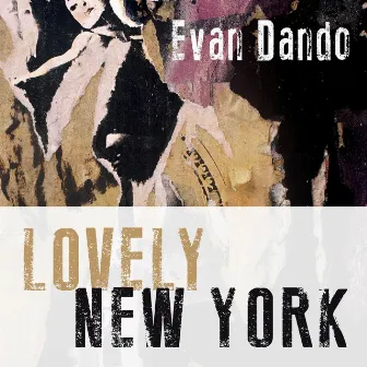 Lovely New York / Girls Keith by Evan Dando