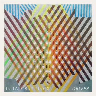 Driver by In Tall Buildings