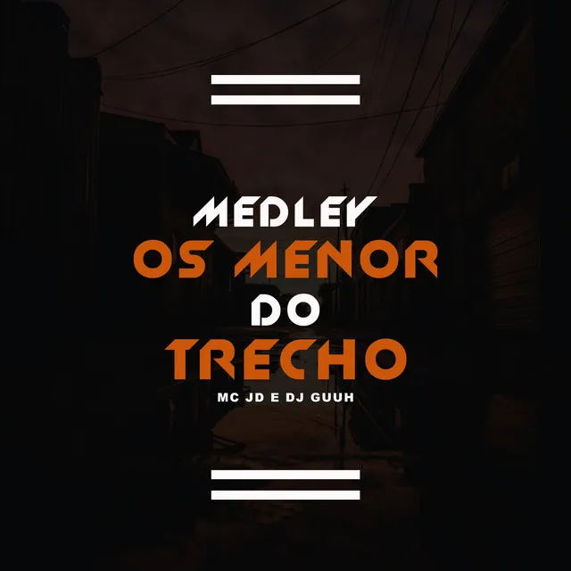 Medley os Menor do Trecho