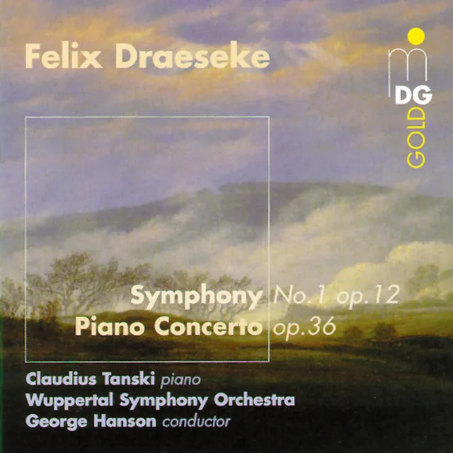 Draeseke: Piano Concerto & Symphony No. 1