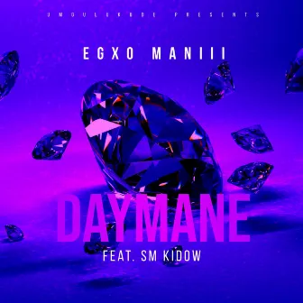 Daymane by Egxo Maniii