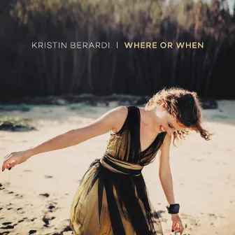 Where or When by Kristin Berardi