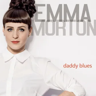 Daddy Blues by Emma Morton