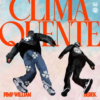 CLIMA QUENTE by PiMP WiLLIAM