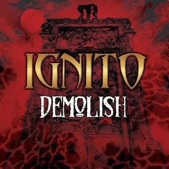 Demolish by IGNITO